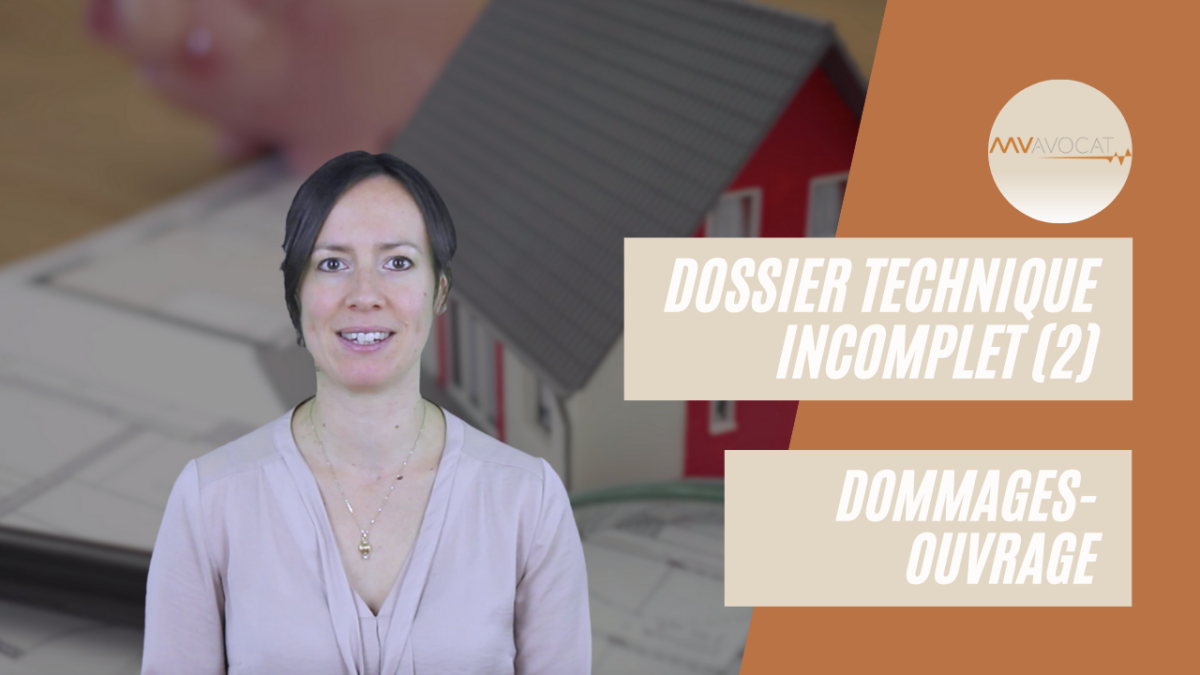 Dossier technique incomplet et dommage ouvrage