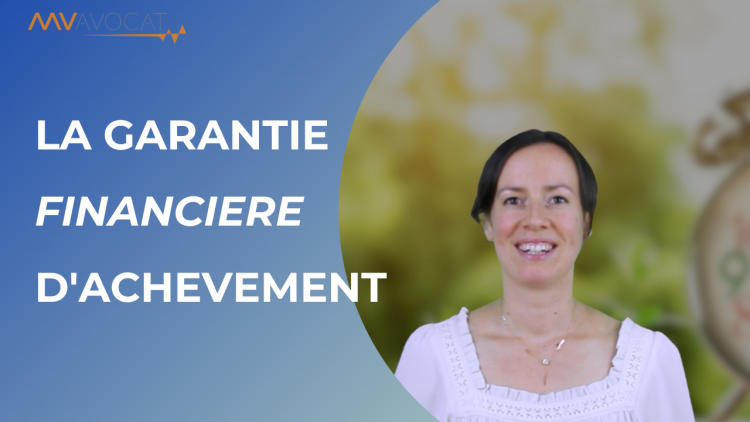 Garantie financiere d'achevement