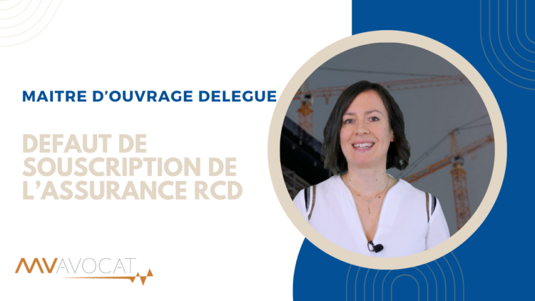 maitre d'ouvrage délégué et défaut de souscription de l'assurance