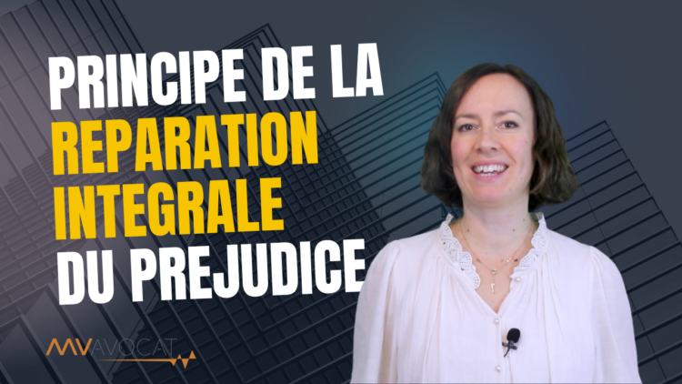 Principe de la reparation integrale du prejudice